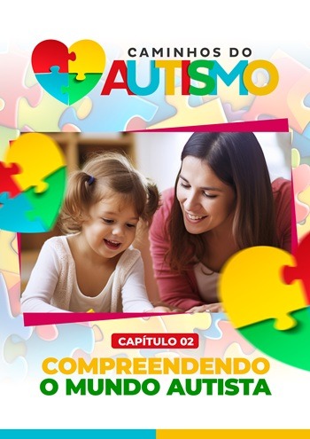 Capitulo 2 Compreendendo o mundo autista - E-book caminhos do autismo